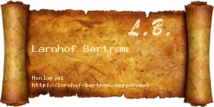 Larnhof Bertram névjegykártya
